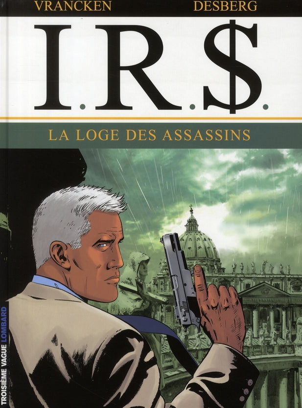 I.R.S. Tome 10 : la loge des assassins