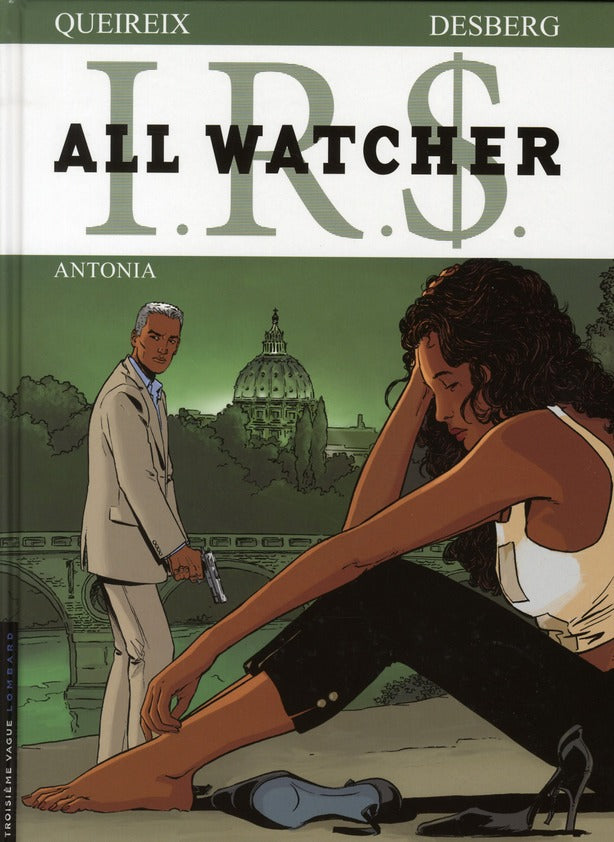 I.R.S. - all watcher Tome 1 : Antonia
