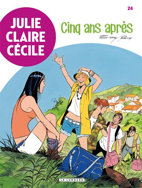 Julie, Claire, Cécile Tome 24 ; cinq ans après