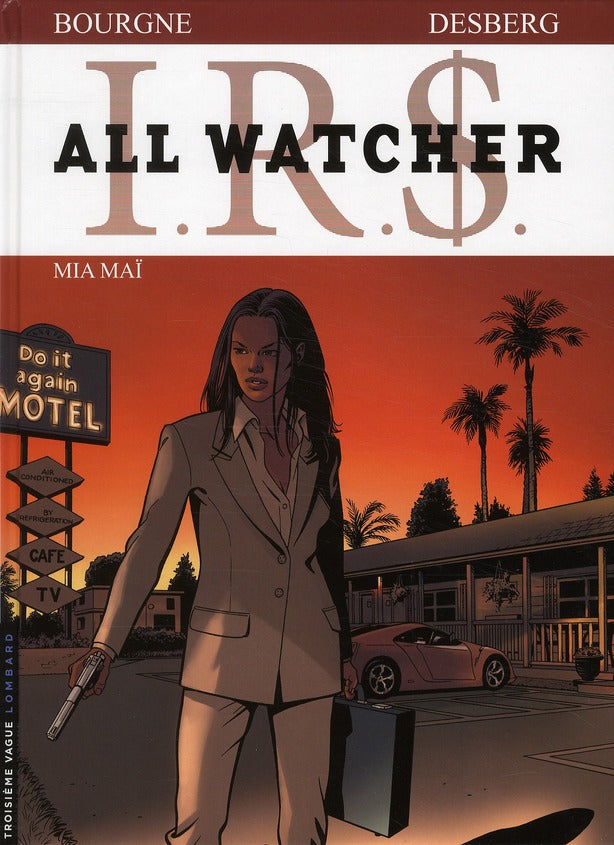 I.R.S. - all watcher Tome 5 : Mia Maï