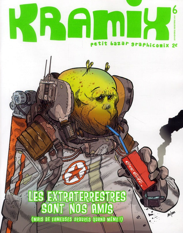 Kramix n.6 : Les extraterrestres sont nos amis (mais de fameuses ordures quand même !)