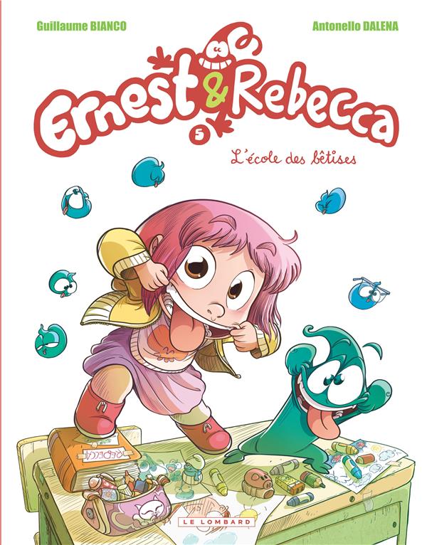 Ernest & Rebecca Tome 5 : l'école des bêtises