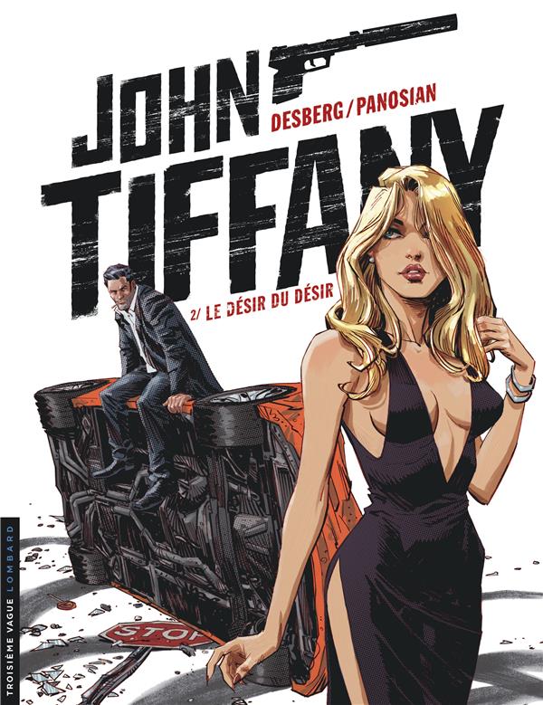 John Tiffany Tome 2 ; le désir du désir