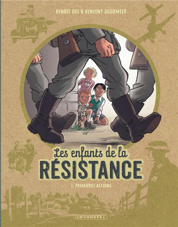 Les enfants de la Résistance Tome 1 : premières actions