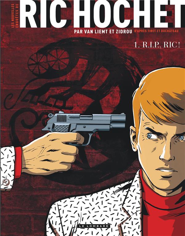 Les nouvelles enquêtes de Ric Hochet Tome 1 : R.I.P., Ric !
