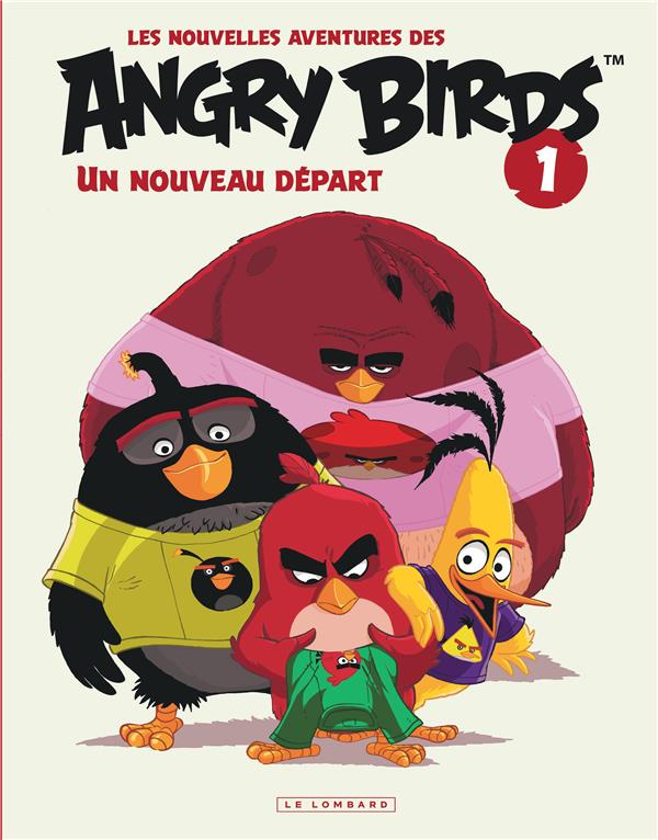 Les nouvelles aventures des Angry birds Tome 1 : un nouveau départ