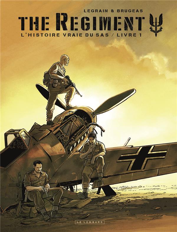 The regiment ; l'histoire vraie du SAS Tome 1