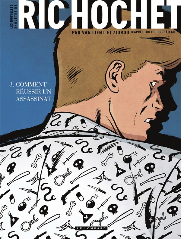Les nouvelles enquêtes de Ric Hochet Tome 3 : comment réussir un assassinat