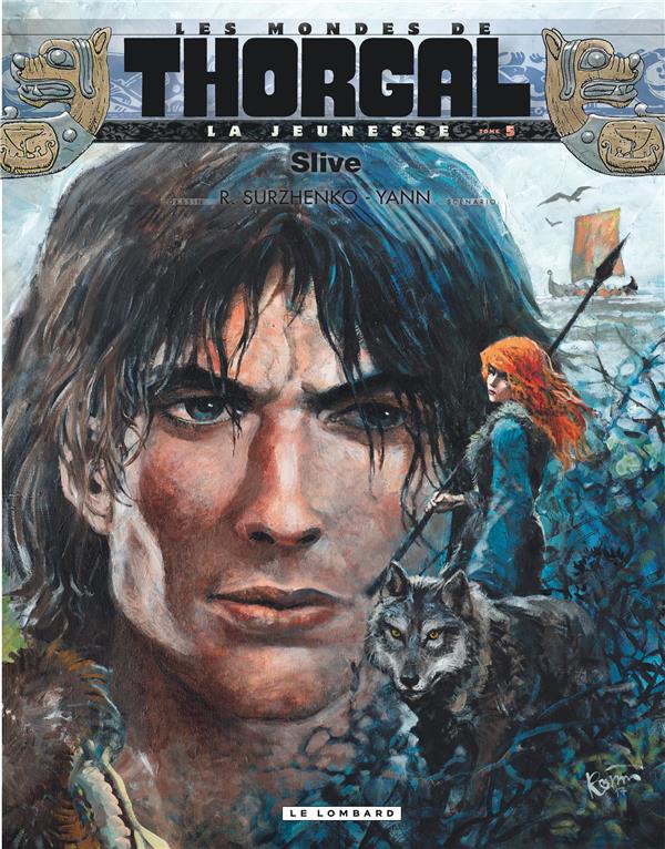 Les mondes de Thorgal - la jeunesse de Thorgal Tome 5 : Slive