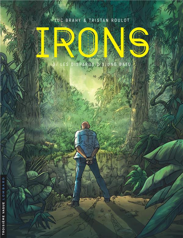 Irons Tome 3 : les disparus d'Ujung Batu