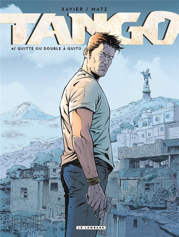 Tango Tome 4 : quitte ou double à Quito