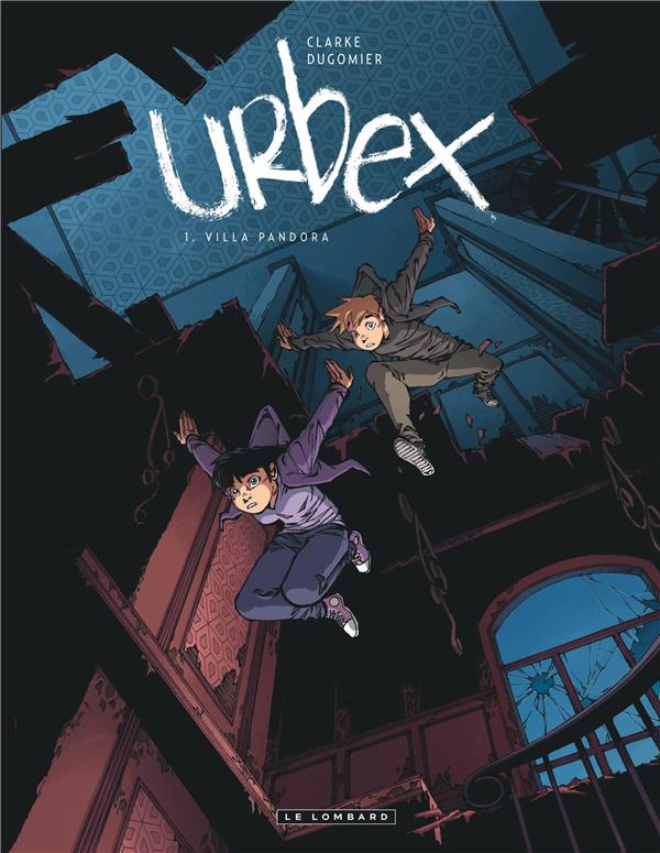 Urbex Tome 1 : villa Pandora