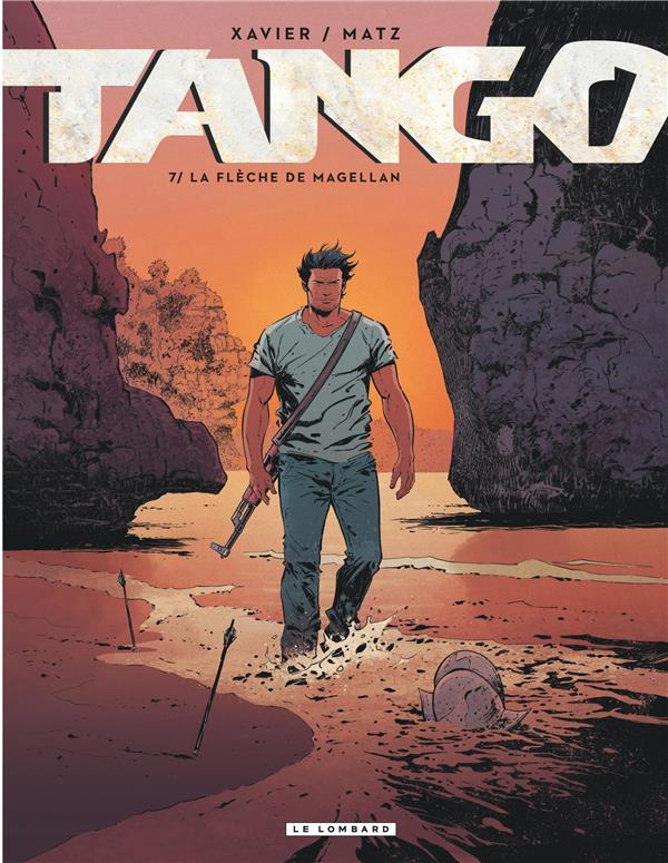 Tango Tome 7 : la flêche de Magellan