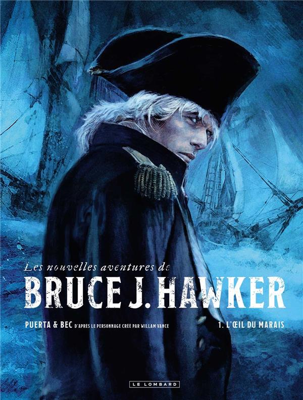 Les nouvelles aventures de Bruce J. Hawker Tome 1 : L'oeil du marais