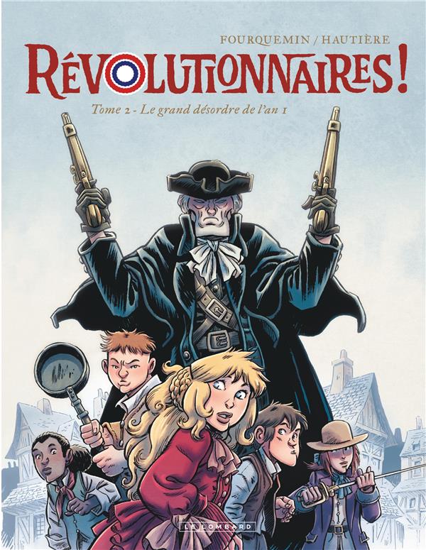 Révolutionnaires ! Tome 2 : le grand désordre de l'an 1