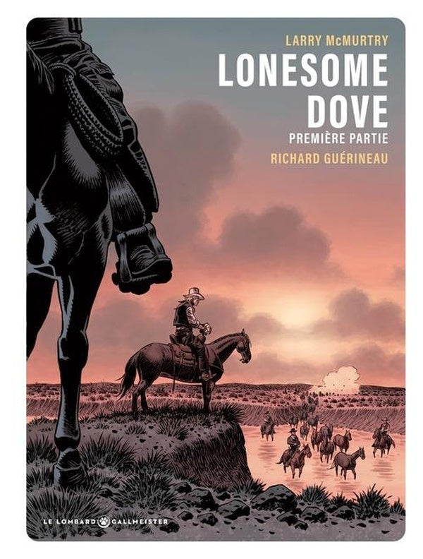 LONESOME DOVE - Tome 1 - LONESOME DOVE PARTIE 1