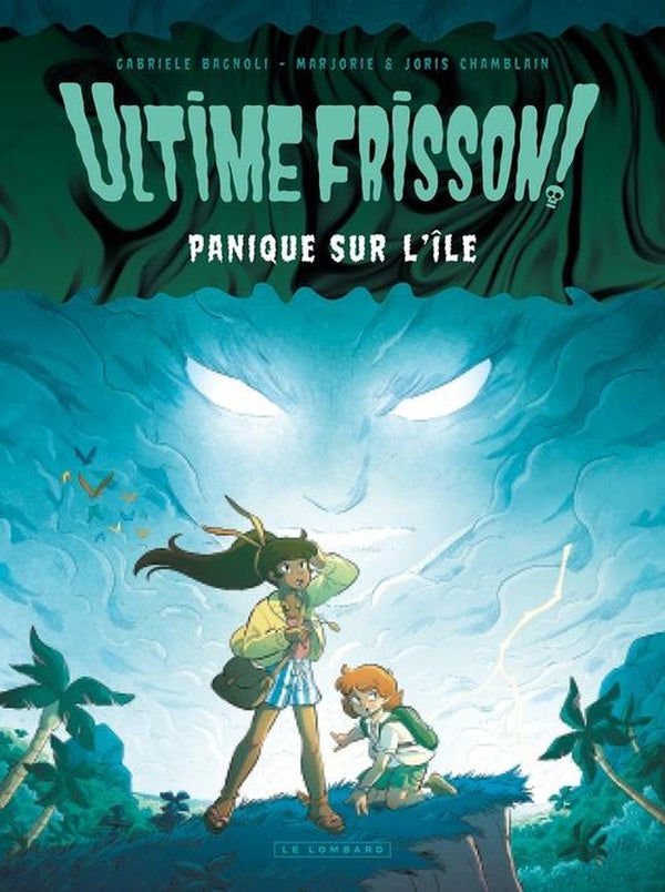 Ultime frisson ! Tome 1 : Panique sur l'île