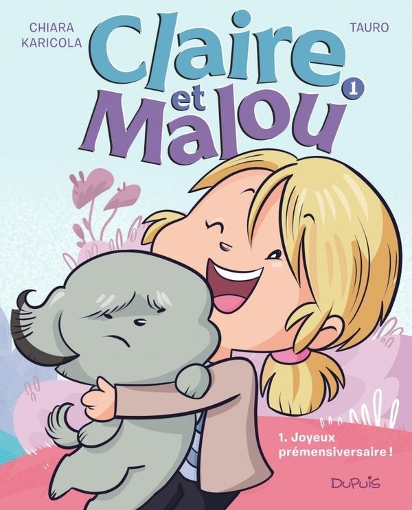 Claire et Malou Tome 1 : Joyeux prémensiversaire !