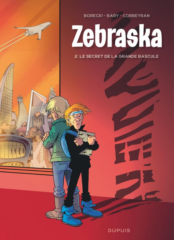 Zebraska Tome 2 : Le secret de la Grande Bascule