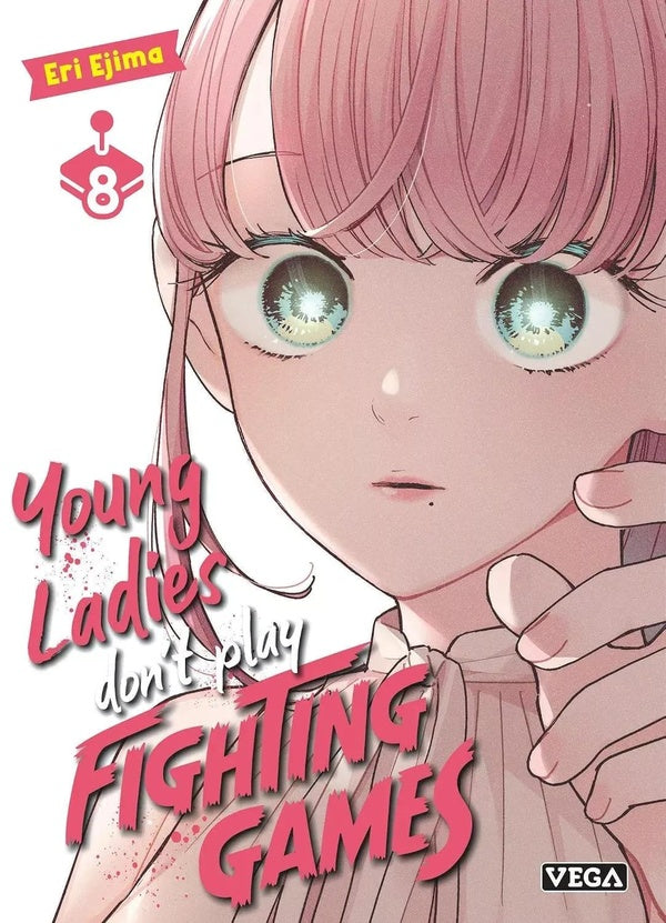 Young ladies don't play fighting games Tome 8