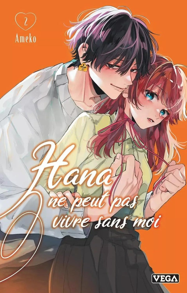 Hana ne peut pas vivre sans moi Tome 2
