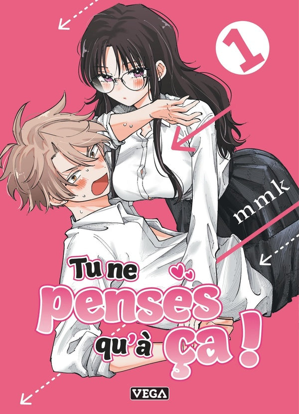 Tu ne penses qu'à ça ! Tome 1
