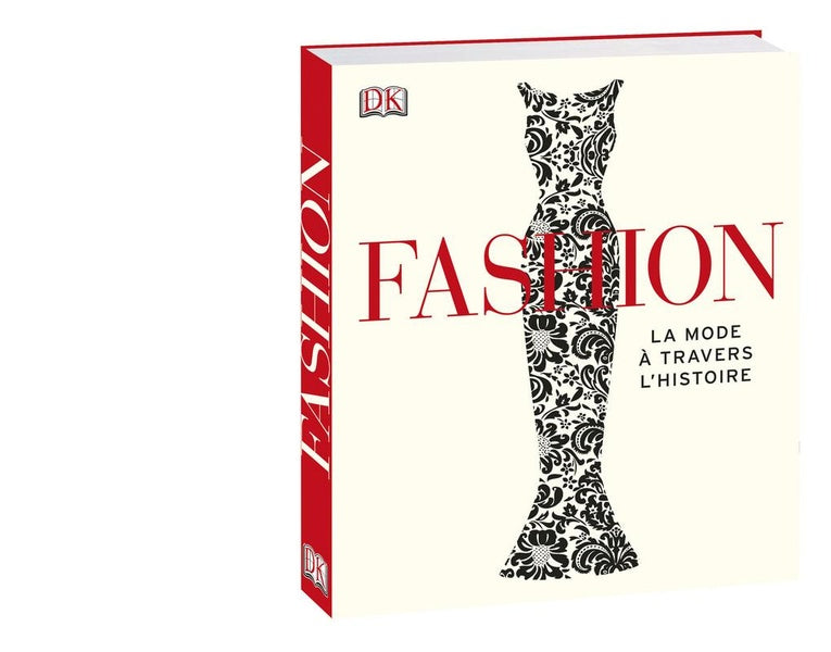 Fashion ; la mode à travers l'histoire
