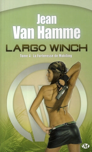Largo Winch Tome 4 : la forteresse de Makiling