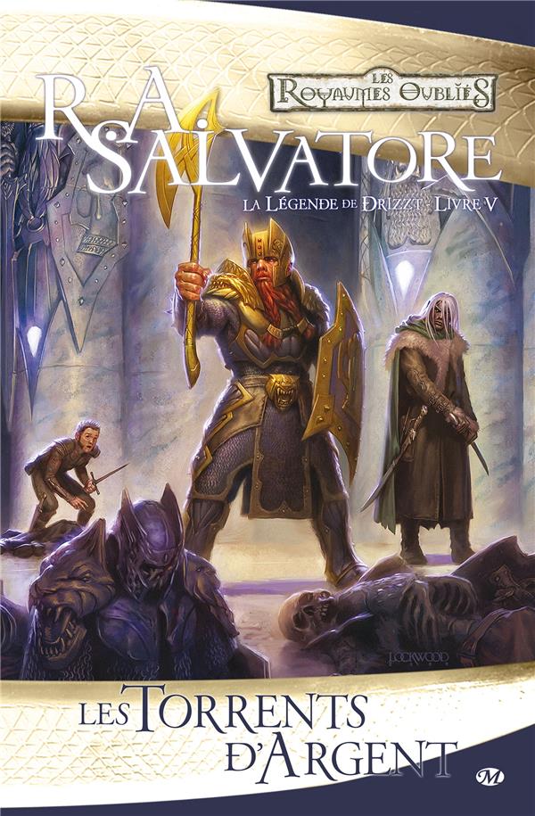 Les Royaumes Oubliés - la légende de Drizzt Tome 5 : les torrents d'argent