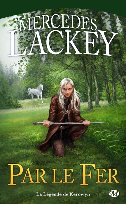 La légende de Kerowyn ; par le fer
