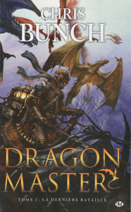 Dragon master Tome 3 : la dernière bataille