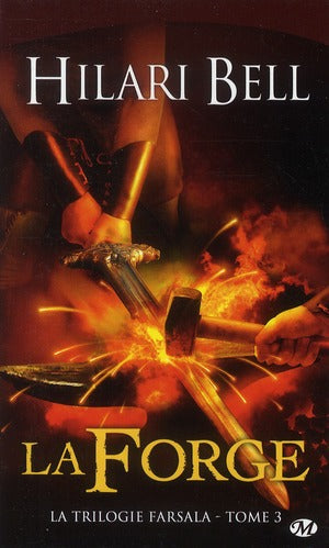 La trilogie de Farsala Tome 3 : la forge