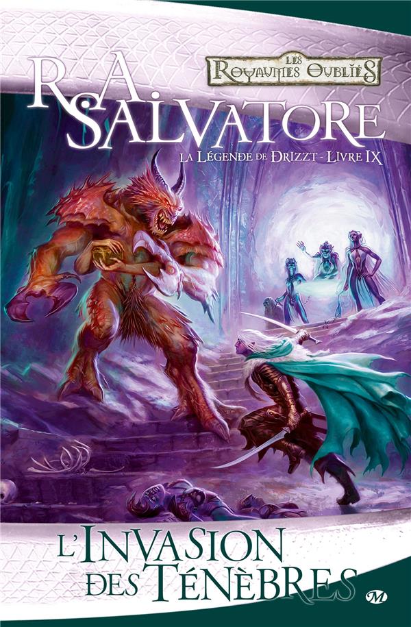 Les Royaumes Oubliés - la légende de Drizzt Tome 9 : l'invasion des ténèbres