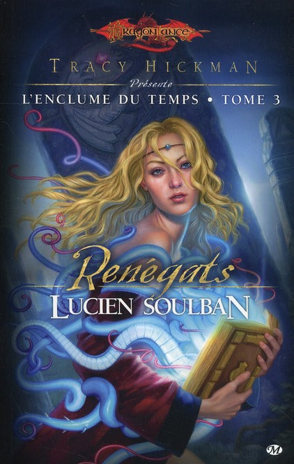 Dragonlance - l'enclume du temps Tome 3 : les renégats