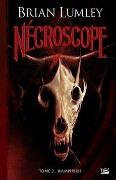 Nécroscope Tome 2 : Wamphyri !