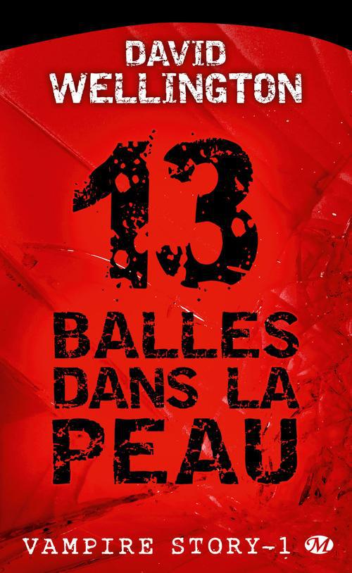 Vampire story Tome 1 : 13 balles dans la peau
