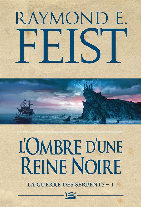 La guerre des serpents Tome 1 : l'ombre d'une reine noire