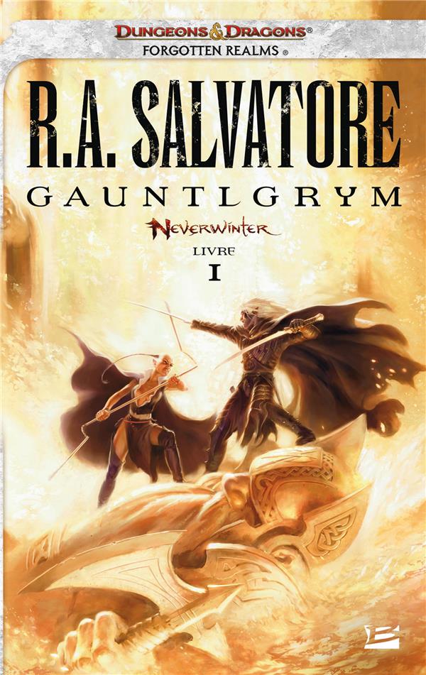 Les Royaumes Oubliés - Neverwinter Tome 1 : Gauntlgrym