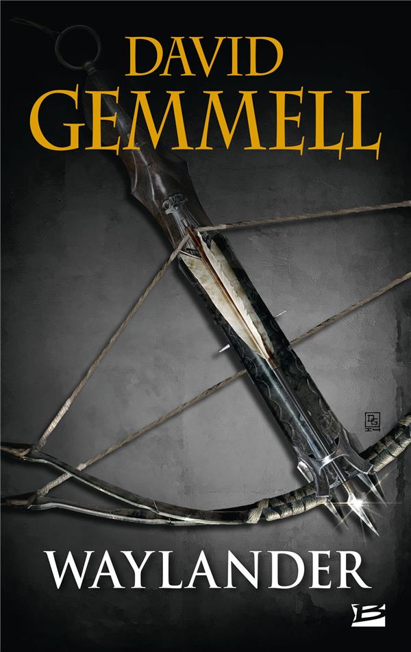 Le cycle de Drenaï ; Waylander Tome 1