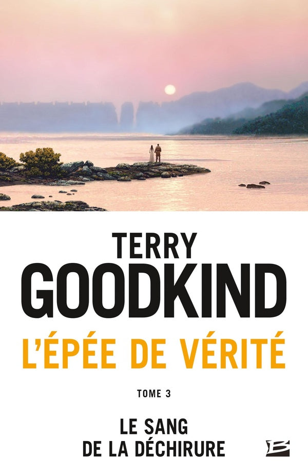 L'Épée de vérité Tome 3 : le sang de la déchirure