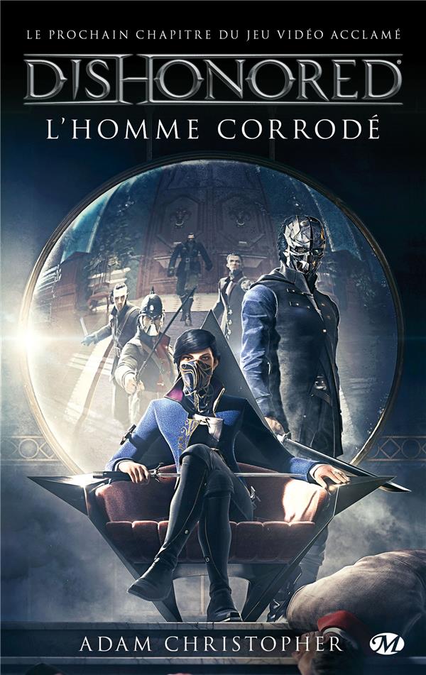 Dishonored Tome 1 ; l'homme corrodé