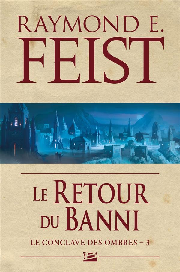 Le conclave des ombres Tome 3 : le retour du banni