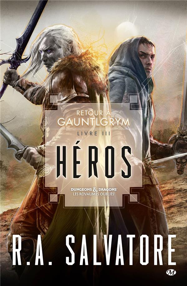 Les Royaumes Oubliés - retour à Gauntlgrym Tome 3 : héros