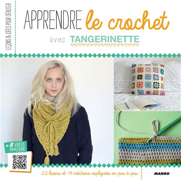 Apprendre le crochet ; 22 leçons et 19 créations expliquées en pas à pas - flash vidéo