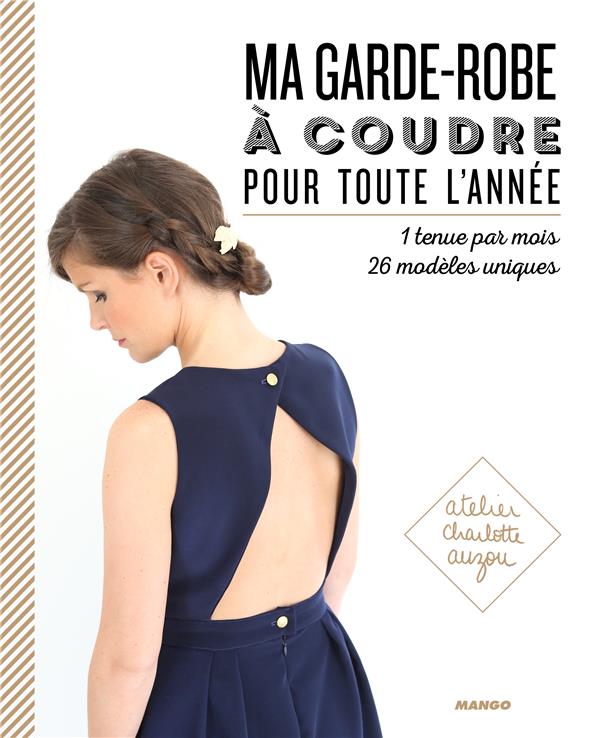Ma garde-robe à coudre pour toute l'année ; 1 tenue par mois ; 26 modèles uniques