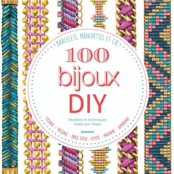 100 bijoux DIY ; modèles et techniques étape par étape