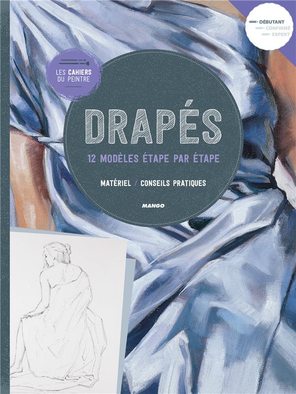 Les cahiers du peintre : drapés ; 12 modèles étape par étape - flash vidéo