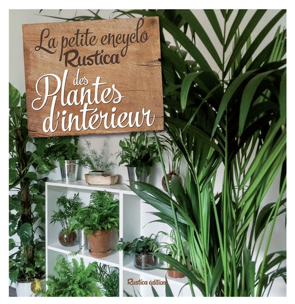 Petite encyclo Rustica des plantes d'intérieur - flash vidéo