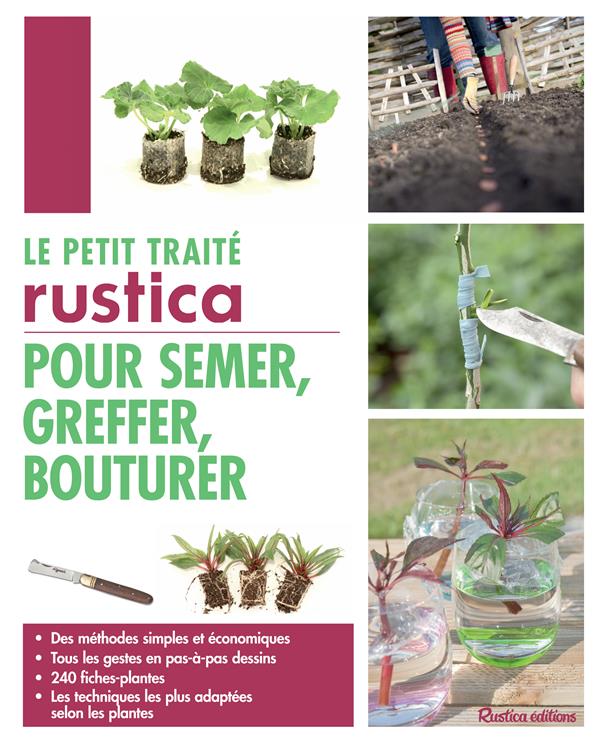 Le petit traité Rustica pour semer, greffer, bouturer - flash vidéo
