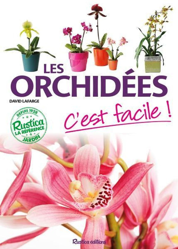 Les orchidées ; c'est facile !